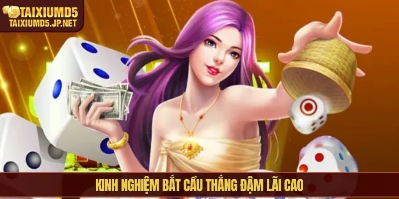 Kinh nghiệm bắt cầu thắng đậm lãi cao