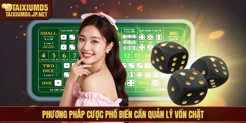 Phương pháp cược phổ biến cần quản lý vốn chặt