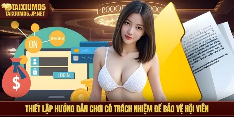 Thiết lập hướng dẫn chơi có trách nhiệm để bảo vệ hội viên
