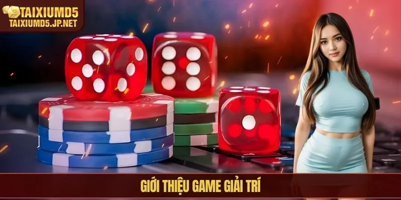 Giới thiệu game giải trí